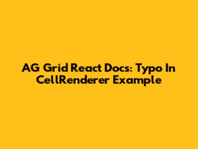 AG Grid React Docs: Typo In CellRenderer Example
