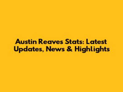 Austin Reaves Stats: Latest Updates, News & Highlights