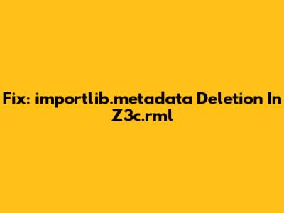 Fix: `importlib.metadata` Deletion In Z3c.rml