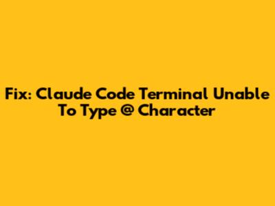 Fix: Claude Code Terminal Unable To Type @ Character