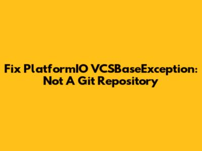 Fix PlatformIO VCSBaseException: Not A Git Repository