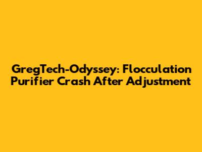 GregTech-Odyssey: Flocculation Purifier Crash After Adjustment