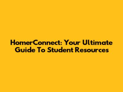 HomerConnect: Your Ultimate Guide To Student Resources