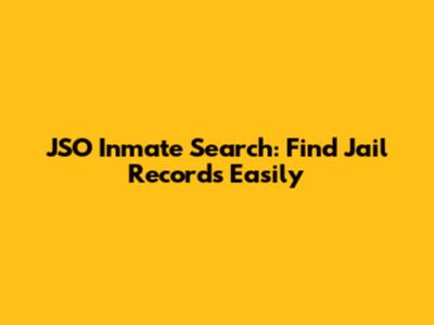 JSO Inmate Search: Find Jail Records Easily