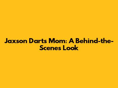 Jaxson Dart's Mom: A Behind-the-Scenes Look