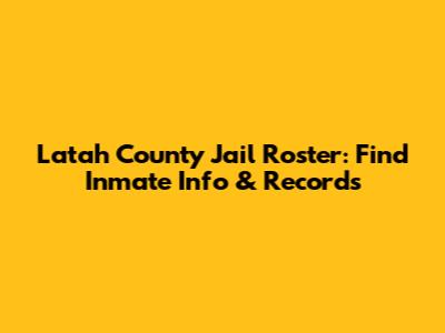 Latah County Jail Roster: Find Inmate Info & Records