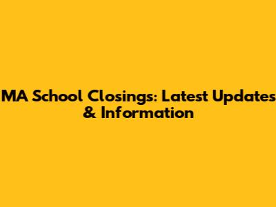 MA School Closings: Latest Updates & Information