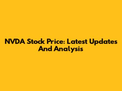 NVDA Stock Price: Latest Updates And Analysis