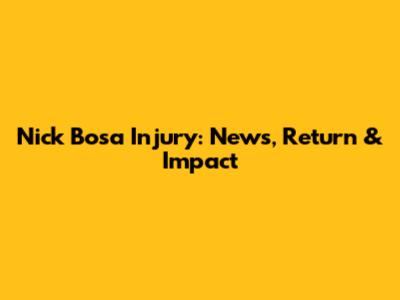 Nick Bosa Injury: News, Return & Impact
